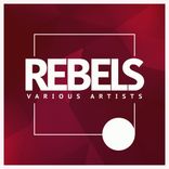 Artwork for "Rebels"