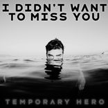 I Didn't Want To Miss You