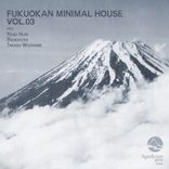Artwork for "Fukuokan Minimal House, Vol. 3"