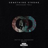 Artwork for "Something Strong"