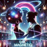 Artwork for "Girl Magnetiq"