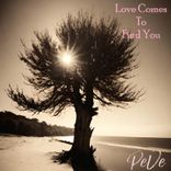 Love Comes to Find You