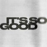 Portada para "It's so Good"
