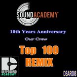 Artwork for "Sound Academy Records 10th Years Anniversary: Top 100 Remixes"