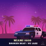 Artwork for "Miami 2020 Broken Beat: Nu Jazz"