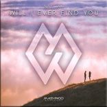 Artwork for "Will I Ever Find You"