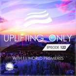 Artwork for "Uplifting Only Episode 122 (With 11 World Premieres)"