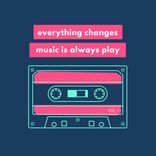 Artwork voor "Everything Changes, Music Is Always Play, Vol. 1"