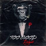 Artwork for "Too Good"