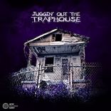 Artwork für "Juggin' Out the Traphouse"