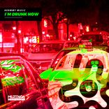 Artwork for "I'm Drunk Now"