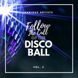 Artwork voor "Follow The Call Of The Disco Ball, Vol. 2"
