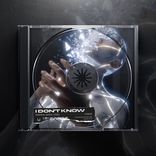 Artwork for "I Don't Know"
