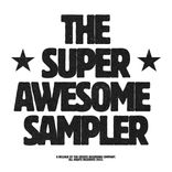 Artwork for "THE SUPER AWESOME SAMPLER"
