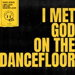 Artwork voor "I Met God on the Dancefloor"