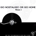 Artwork voor "Go Nostalgic or Go Home, Vol. 3"