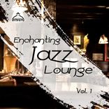 Portada para "Enchanting Jazz Lounge, Vol.1"