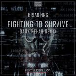 Artwork for "Fighting To Survive (Dark Rehab Remix)"