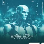 Artwork for "LET THE BASS SLAP"