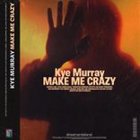 Artwork for "Make Me Crazy"
