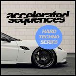Artwork for "Accelerated Sequences: Hard Techno Series"