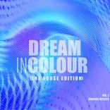 Artwork for "Dream In Colour, Vol. 1 (The House Edition)"