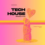 Artwork for "Tech House Rendezvous, Vol. 1"