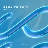 Artwork for "Back to 2013"