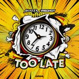Artwork for "TOO LATE"