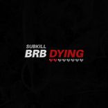 Artwork voor "BRB DYING"