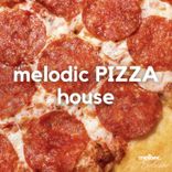 Artwork for "Melodic Pizza House"