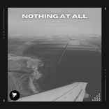 Artwork for "Nothing At All"