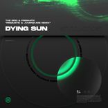 Artwork for "Dying Sun (Prismatic & Jvmpskare Remix)"