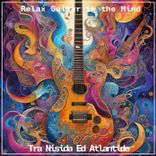 Artwork voor "Relax Guitar in the Mind"