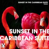 Artwork for "Sunset in Caribbean Suite"