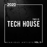 Artwork voor "This Is Tech House, Vol. 5"