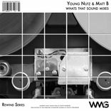Portada para "Rewind Series: Young Nutz & Matt B - What's That Sound? Mixes"