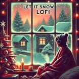 Artwork für "Let It Snow Lo-Fi"