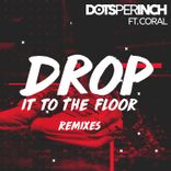 Artwork for "Drop It to the Floor (Remixes)"