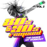 Artwork voor "80s and 90s Remixed, Vol. 2 - The Dance Hit Workout"