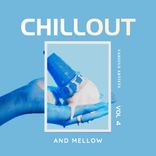 Artwork voor "Chill Out And Mellow, Vol. 4"