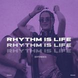 Rhythm Is Life