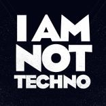 I Am Not Techno