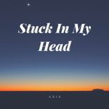 Stuck in My Head
