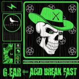 Artwork for "G.ear | Acid Break Fast"