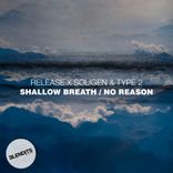 Artwork for "Shallow Breath / No Reason"