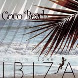 Artwork für "Coco Beach - Ibiza Chillin' Zone"