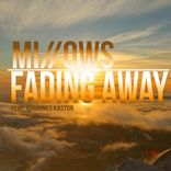Fading Away