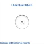 Portada para "I Dont Feel Like It"
