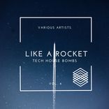 Artwork für "Like A Rocket (Tech House Bombs), Vol. 4"
